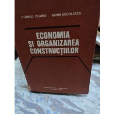Economia si organizarea constructiilor - Cornel Olariu, Mihai Socolescu