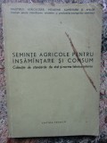 SEMINTE AGRICOLE PENTRU INSAMANTARE SI CONSUM