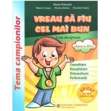 Vreau sa fiu cel mai bun clasa a 3-a. Toate disciplinele (Consolidare, Recapitulare, Sistematizare, Performanta) - Maria Petrache