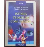 Istoria teoriilor comunicarii Mattelart 2001 Polirom