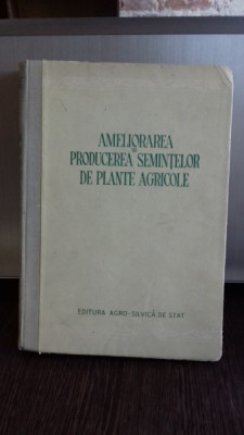 AMELIORAREA SI PRODUCEREA SEMINTELOR DE PLANTE AGRICOLE - V.I. IURIEV foto