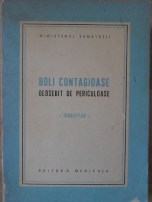 BOLI CONTAGIOASE DEOSEBIT DE PERICULOASE. INDREPTAR-ION CHERCIU SI COLAB.-234658 foto