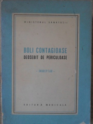 BOLI CONTAGIOASE DEOSEBIT DE PERICULOASE. INDREPTAR-ION CHERCIU SI COLAB.-234658