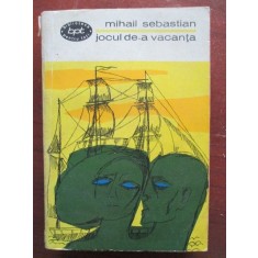 jocul de-a vacanta-mihail sebastian