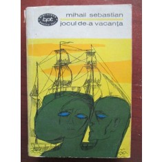 jocul de-a vacanta-mihail sebastian