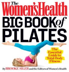 The Women&#039;s Health Big Book of Pilates: The Essential Guide to Total Body Fitness