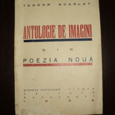 Teodor Scarlat - Antologie de imagini din din poezia nouă, Bucureşti 1934