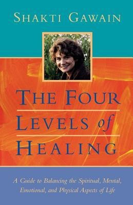 The Four Levels of Healing: A Guide to Balancing the Spiritual, Mental, Emotional and Physical Aspects of Life foto