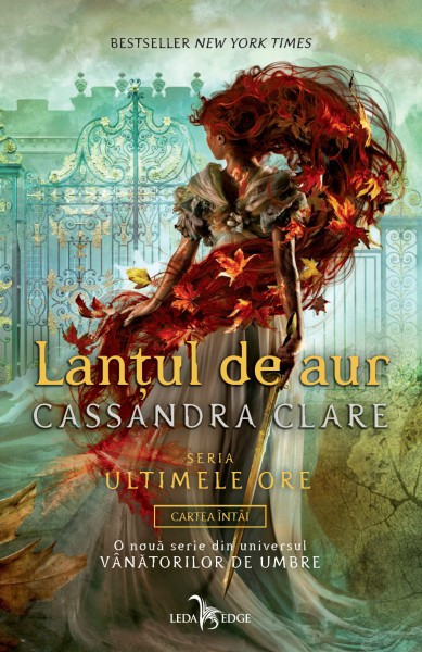 Cassandra Clare - Ultimele Ore, Vol 1. Lantul de Aur