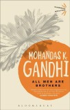 All Men are Brothers | Mohandas Gandhi, Bloomsbury Publishing PLC