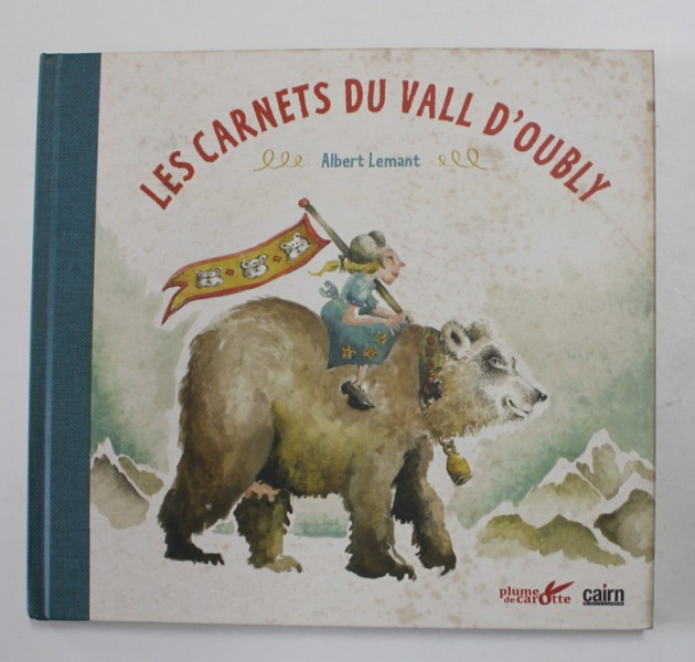 LES CARNETS DU VALL D &#039; OUBLY par ALBERT LEMANT , 2018