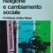 Religione e cambiamento sociale - 1981 - Giuseppe Dal Ferro (F72)