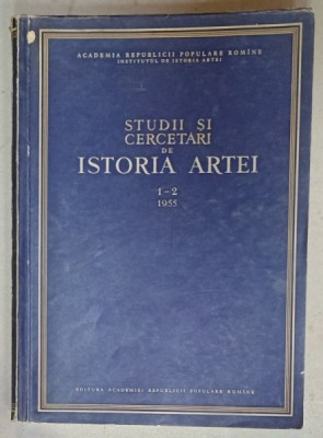 STUDII SI CERCETARI DE ISTORIA ARTEI , NR. 1-2 , 1955 foto