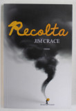 RECOLTA , roman de JIM CRACE , 2015