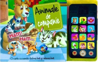 Animale De Companie - Cu Modul Sunete, - Editura Flamingo foto