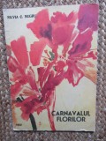 Carnavalul Florilor - Silvia C. Negru - Poezie, Editura Facla 1985, Limba Romana, Coperta Brosata, Stare Buna