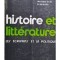 M. Rene Pomeau - Histoire et litterature - Les ecrivains et la politique (Editia: 1977)