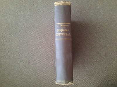 Lazăr Șăineanu - Dicționar universal al limbei rom&amp;acirc;ne LEGATA LUX 1922 A PATRA ED foto