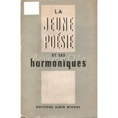 La Jeune Poesie Et Ses Harmoniques - Albert-Marie Schmidt, Armand Robin