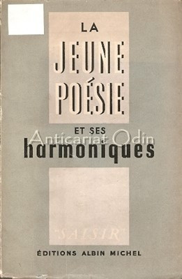 La Jeune Poesie Et Ses Harmoniques - Albert-Marie Schmidt, Armand Robin