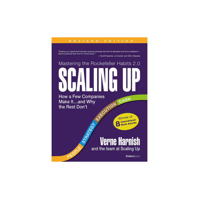 Scaling Up: How a Few Companies Make It...and Why the Rest Don&#039;t (Rockefeller Habits 2.0)