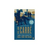 Call for the Dead: A George Smiley Novel