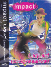 Caseta audio: Impact - Liquid ( Progressive - 2001, originala, stare f. buna ) foto