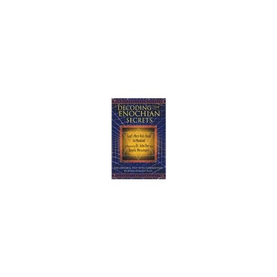 Decoding the Enochian Secrets: God&amp;#039;s Most Holy Book to Mankind as Received by Dr. John Dee from Angelic Messengers foto