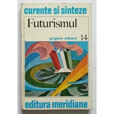 FUTURISMUL-GRIGORE ARBORE,BUCURESTI 1975 , * PREZINTA HALOURI DE APA
