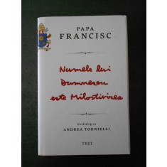 PAPA FRANCISC - NUMELE LUI DUMNEZEU ESTE MILOSTIVIREA