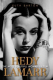 Hedy Lamarr: The Most Beautiful Woman in Film