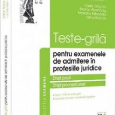 Teste-grila pentru examenele de admitere in profesiile juridice. Drept penal si Drept procesual penal - Adrian Stoica, Vasile Draghici, Marian Alexand