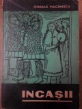 INCASII-ROMULUS VULCANESCU-268347