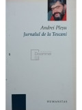Andrei Plesu - Jurnalul de la Tescani (editia 2007), Humanitas