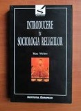 Introducere in sociologia religiilor - Max Weber