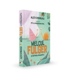 Melcul Fulger si puterea dragostei. Cartea intai. Carte cu autograf (Transport gratuit)