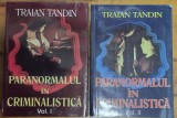 Paranormalul in criminalistica - 2 volume (970 pagini) - Traian Tandin