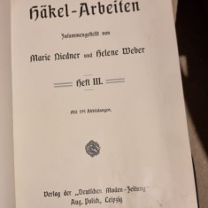 Marie Niedner, Helene Weber - Hakel-Arbeiten Heft III (modele de crosetare)