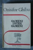 Onisifor Ghibu - Oameni &icirc;ntre oameni