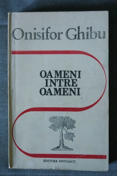 Onisifor Ghibu - Oameni &icirc;ntre oameni