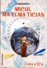 Concursul Mic Matematician Clasa a IV-a, Alexandru Creanga, Nomina 2010, Matematica, Carte Romana, Exercitii si Probleme