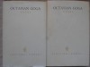 Opere Vol. 1-2: Poezii - Octavian Goga, Editura PENTRU LITERATURA 1967, Colectia Scriitori Romani, Coperta Cartonata