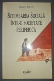 Schimbarea Sociala - Daniel Chirot, Corint 2002, Carte Istorie, Sociologie - Sublinieri Minore, Stare Buna