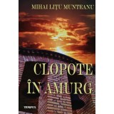 Clopote in amurg - 2011 - Mihai Litu Munteanu (AM101)