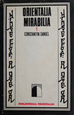 Orientalia mirabilia 1 - Constantin Daniel foto