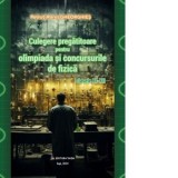 Culegere pregatitoare pentru olimpiada si si concursurile de fizica. Clasele XI-XII