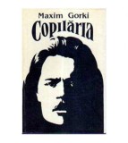 Maxim Gorki - Copilaria - 105491
