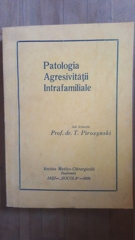 Patologia agresivitatii intrafamiliale- T.Pirozynski
