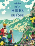 Epic Hikes of Europe |, Lonely Planet Global Limited