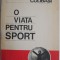 O viata pentru sport &ndash; Dumitru Popescu-Colibasi